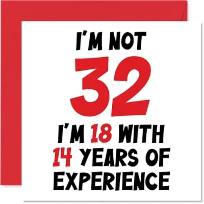 Image of 32nd Birthday Card for Women Men Not 32 I&#039;m 18 With 14 Years Experience Funny Thirty Two Second Happy Son Daughter Sister Friend, 145mm x Humour Joke Greeting Cards