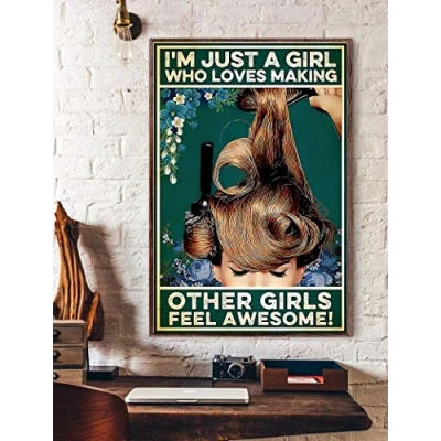 Image of TNND I&#039;M Just A Girl Who Loves Making Other Girls Feel Awesome Beauty Salon Decor Hair Stylist Quote New Gift Retro Wall Metal Sign Poster 8x12 inches