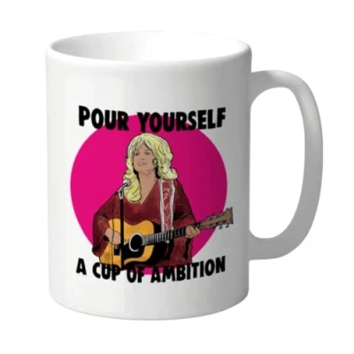 Image of Funny Mug, Music Lover, Fan Merch, Dolly Parton Parody, Novelty Birthday Gift Him Her Joke Humour Office, Friend A Cup of Ambition CMUG11