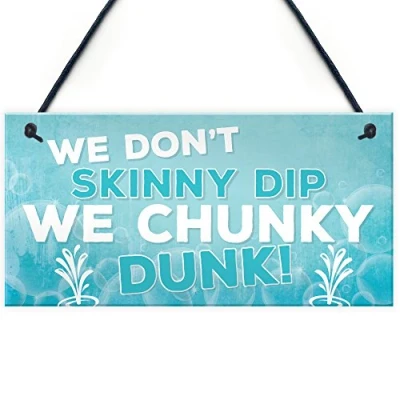 Image of RED OCEAN We Don&#039;t Skinny Dip Chunky Dunk Novelty Hanging Plaque Hot Tub Sign Friendship Gift