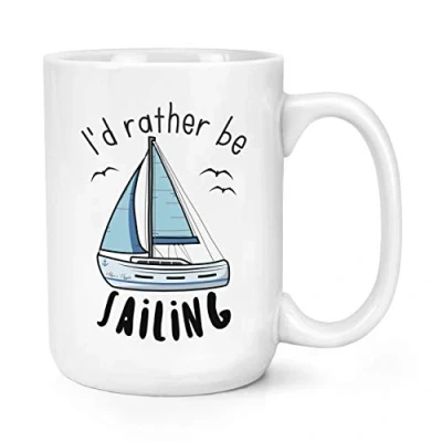 Image of I&#039;d Rather Be Sailing 15oz Large Mug Cup