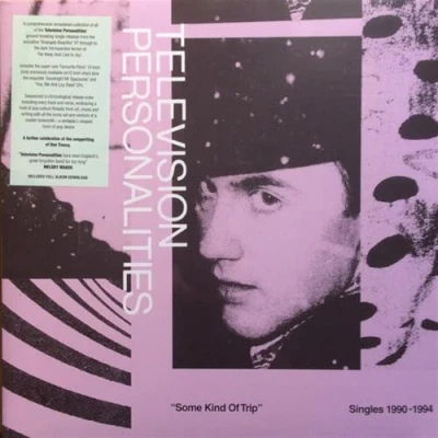 Image of Television Personalities Some Kind Of Trip Singles 1990 1994 RSD19 Sealed 2019 UK 2 LP vinyl set FIRELP546