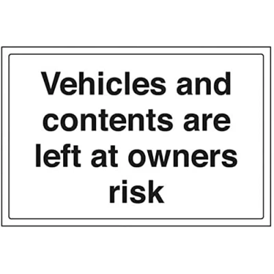 Image of V Safety 74006BA S Vehicles and Contents Are Left at Owners Risk Parking Sign Landscape 300mm x 200mm Self Adhesive Vinyl, Black