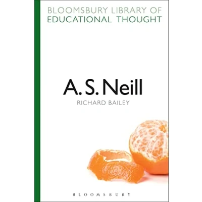 Image of A. S. Neill (Bloomsbury Library of Educational Thought)
