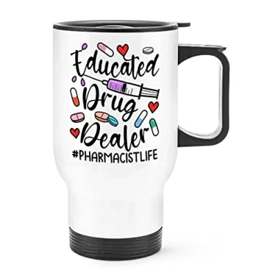 Image of Educated Drug Dealer Pharmacist Life Travel Mug Cup with Handle
