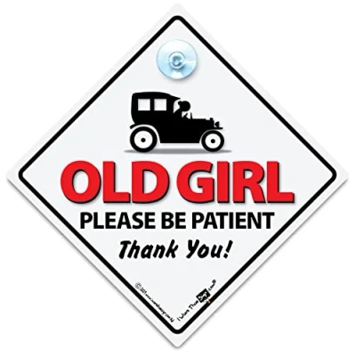 Image of Old Girl Car Sign, Elderly Driver Age Pensioner Senior Retired Suction Cup Sign 14cm x