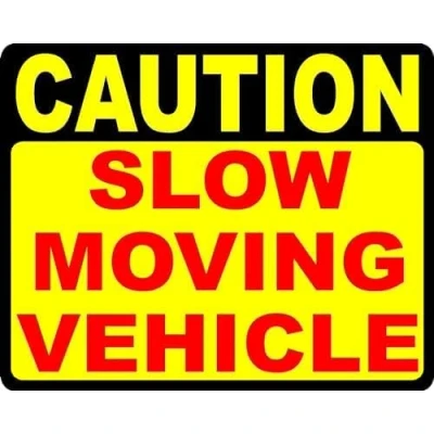 Image of Funny Retro Metal Tin Sign Caution Slow Moving Vehicle Signs for Kitchen Home Office Bar Cafe Decor 8x12 Inch.
