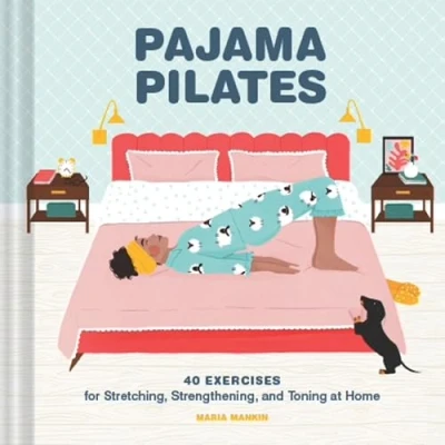 Image of Pajama Pilates: 40 Exercises for Stretching, Strengthening, and Toning at Home
