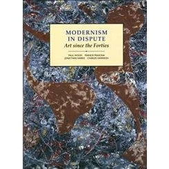 Image of Modernism in Dispute Art Since the Forties Book 4 (Paper) (Open University: Modern Practices &amp; Debates)