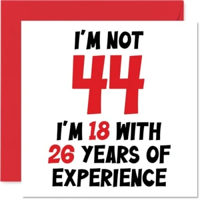 Image of 44th Birthday Card for Women Men Not 44 I&#039;m 18 With 26 Years Experience Funny Forty Four Fourth Happy Mum Dad Sister Friend, 145mm x Humour Joke Greeting Cards