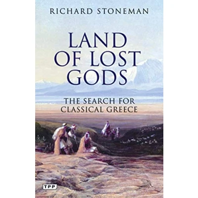 Image of Land of Lost Gods: The Search for Classical Greece