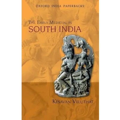 Image of The Early Medieval in South India (Oxford Paperbacks)