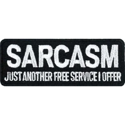 Image of Klicnow Sarcasm, Just Another Free Service I Offer Embroidered Patch 8cm x 3cm (3&quot; 1 1/4&quot;)
