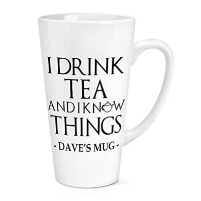 Image of Personalised I Drink Tea and Know Things 17oz Large Latte Mug Cup