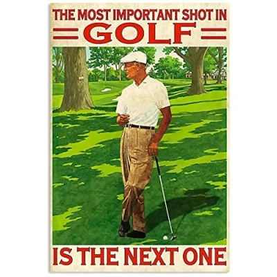 Image of Golf Love The Most Important Shot in is Next One Portrait Poster Metal Sign 8x12 inches