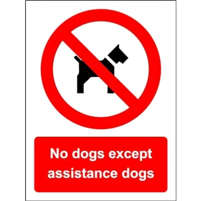 Image of No dogs except assistance sign 1.2mm Rigid plastic 300mm x 200mm Case (Pack of 5)