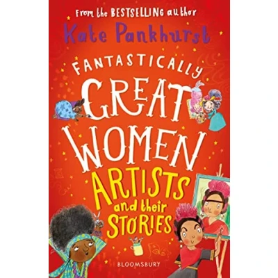Image of Fantastically Great Women Artists and Their Stories
