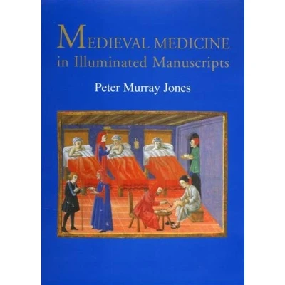 Image of Medieval Medicine in Illuminated Manuscripts