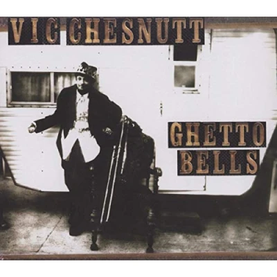 Image of Vic Chesnutt Ghetto Bells 2005 UK CD album NW6071