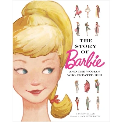 Image of the Story of Barbie and Woman Who Created Her (Barbie)