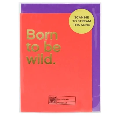 Image of Say It With Songs Greeting Card Born To Be Wild Steppenwolf Scan QR Code and Play on Spotify, YouTube or Amazon Music Birthday, Celebrations, Anniversary, Valentines, Mother’s/Father’s Day.