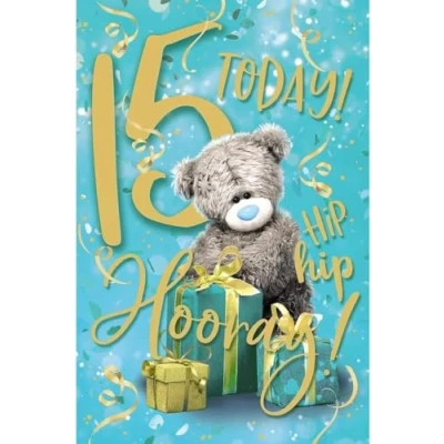 Image of Me To You Tatty Teddy Age 15 Birthday Card, today! hip hooray! Official Collection