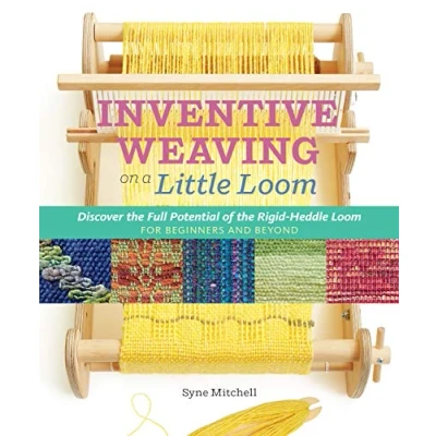 Image of Storey Publishing Inventive Weaving On A Little Loom: Discover The Full Potential Of Rigid Heddle for Beginners and Beyond,Multicoloured,20.95 x 25.4 1.9 cm