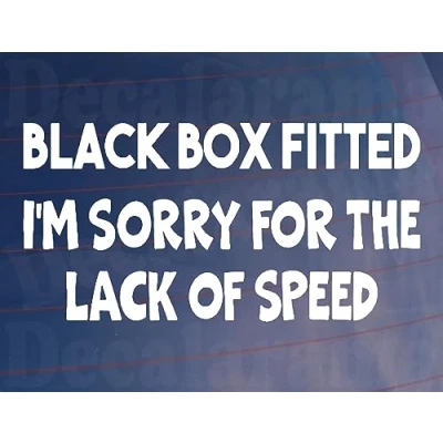 Image of Car Sticker Black Box Fitted Sorry For The Lack Of Speed Window Bumper Door Young Driver Decal Present