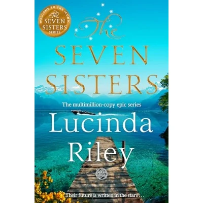 Image of the Seven Sisters: Escape with this epic tale of love and loss from internationally beloved author