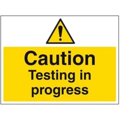 Image of V Safety Caution, Testing In Progress Warning Sign 400mm x 300mm Self Adhesive Vinyl