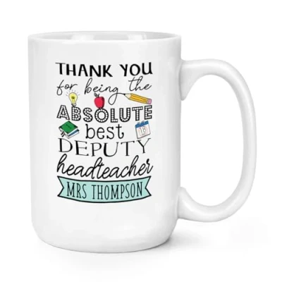 Image of Personalised Thank You for Being The Absolute Best Deputy Headteacher 15oz Large Mug Cup