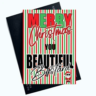 Image of Funny Cards Merry Christmas You Beautiful B*stard Husband Boyfriend Xmas PC1035