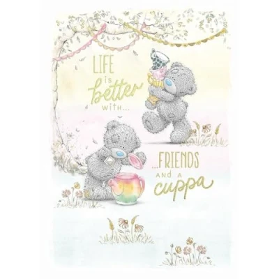 Image of Me To You Tatty Teddy Life Is Better With Friends And A Cuppa Greeting Card, 5 x 7 inch