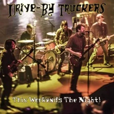 Image of Drive By Truckers This Weekend&#039;s The Night! 180G 2015 USA 2 LP vinyl set ATO0283