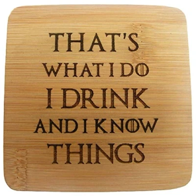 Image of I DRINK AND KNOW THINGS GAME OF THRONES COASTERS TEA COFFEE WINE BEER DRINKS MAT WINTER IS COMING WOLF ENGRAVED BAMBOO WOODEN NOVELTY WOOD BIRTHDAY PRESENT WEDDING GIFT LASER (2)