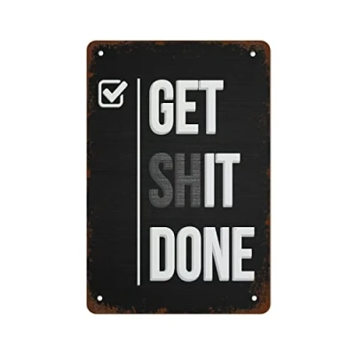Image of Get Shit Done Art Home Office Decor Wall Inspirational 5.5x8inch Retro Tin Sign Funny Decorations for Bar Pub Cafe Farm Room Metal Poster