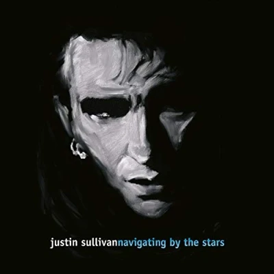 Image of Justin Sullivan Navigating By The Stars Sealed 2021 UK 2 LP vinyl set 0215826EMU