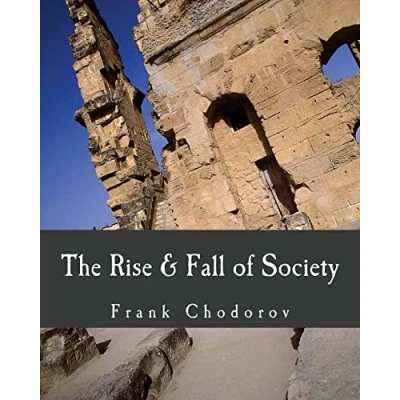 Image of The Rise and Fall of Society (Large Print Edition)