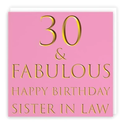 Image of Hunts England Sister In Law 30th Birthday Card 30 &amp; Fabulous Happy Still Totally Collection Fun