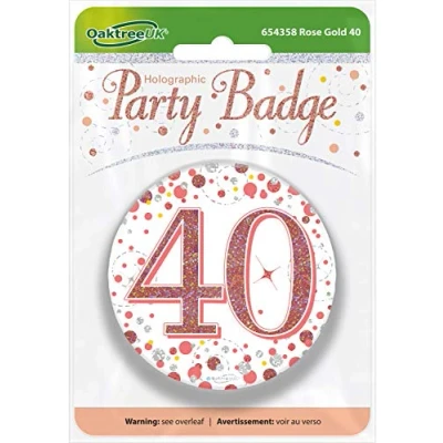 Image of OakTree 3&quot; Badge 40th Birthday Sparkling Fizz Rose Gold Holographic