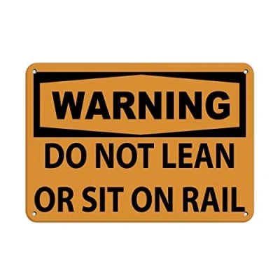 Image of Warning Sign Do Not Lean Or Sit On Rail Traffic Road Business 6X8 Inches Aluminum Metal Tin
