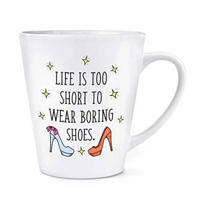 Image of Life is Too Short to Wear Boring Shoes 12oz Latte Mug Cup