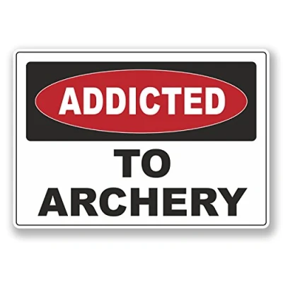 Image of 2 x 10cm Addicted to Archery Vinyl Sticker Laptop Warning Sign Funny #6527 (10cm Wide 7cm Tall)