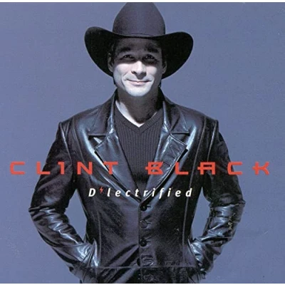 Image of Clint Black D&#039;lectrified 1999 USA CD album RCA07863 67823 2