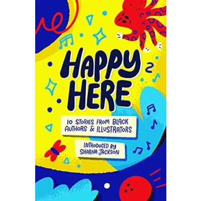 Image of Happy Here: 10 stories from Black British authors &amp; illustrators: illustrators