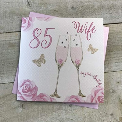 Image of Happy 85th Birthday Card Wife Champagne Glasses Pink Roses by White Cotton Cards SS42 W85