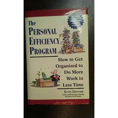 Image of The Personal Efficiency Program: How to Get Organized Do More Work in Less Time: Organised Time