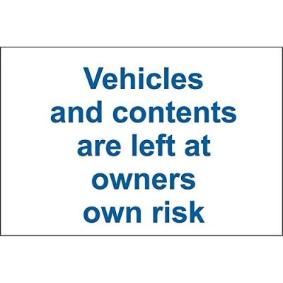 Image of Vehicles and contents are left at owners own risk sign 3mm Aluminium 300mm x 200mm