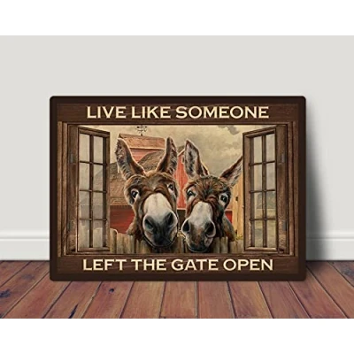 Image of Live Like Someone Left The Gate Open Funny Donkey Bath Room Decor Nursery Lover Home Poster For Cafe Bar Garage Metal Sign 8X12 Inches