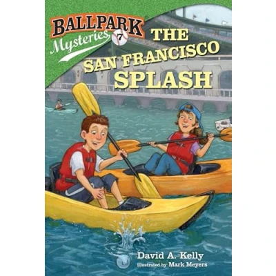 Image of Ballpark Mysteries #7: The San Francisco Splash